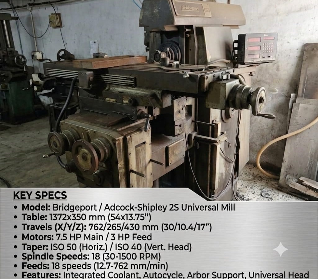 Bridgeport or Adcock-Shipley 2S universal milling machine details supplied for enquiry